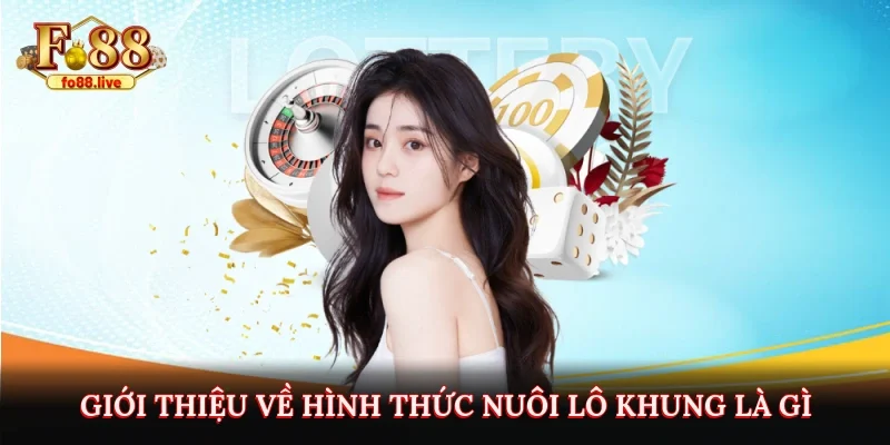 Giới thiệu về hình thức nuôi lô khung là gì?