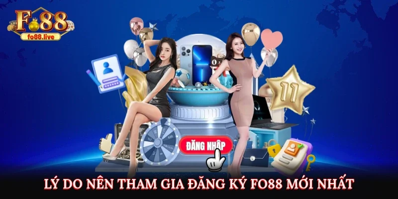 Lý do nên tham gia đăng ký FO88 mới nhất 