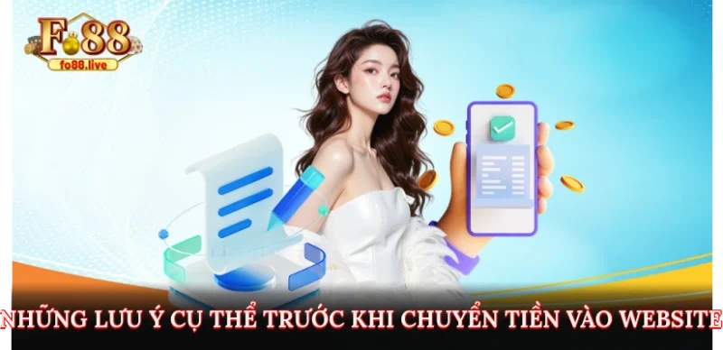 Những lưu ý cụ thể trước khi chuyển tiền vào website 